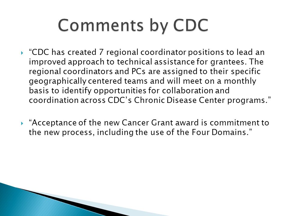  CDC has created 7 regional coordinator positions to lead an improved approach to technical assistance for grantees.