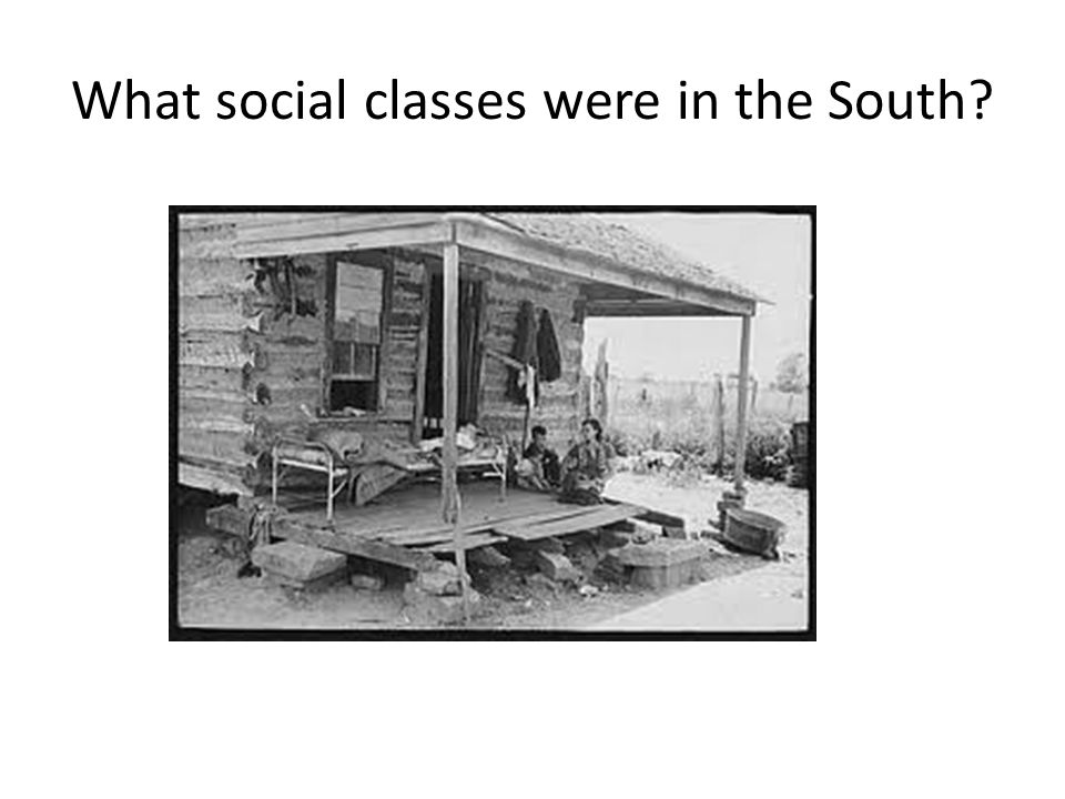 What social classes were in the South