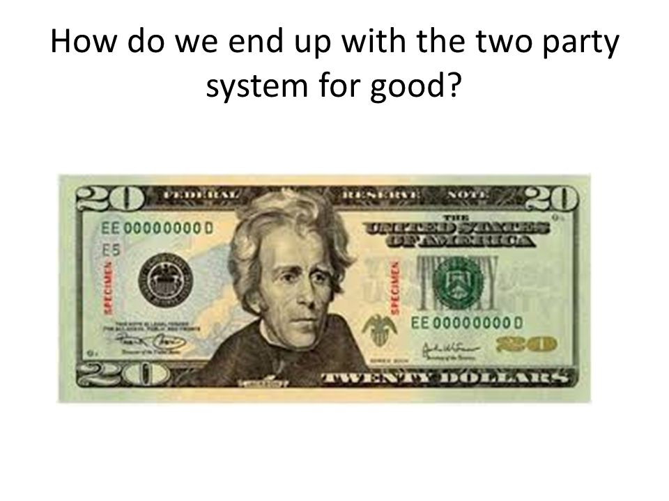 How do we end up with the two party system for good