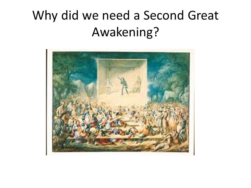 Why did we need a Second Great Awakening