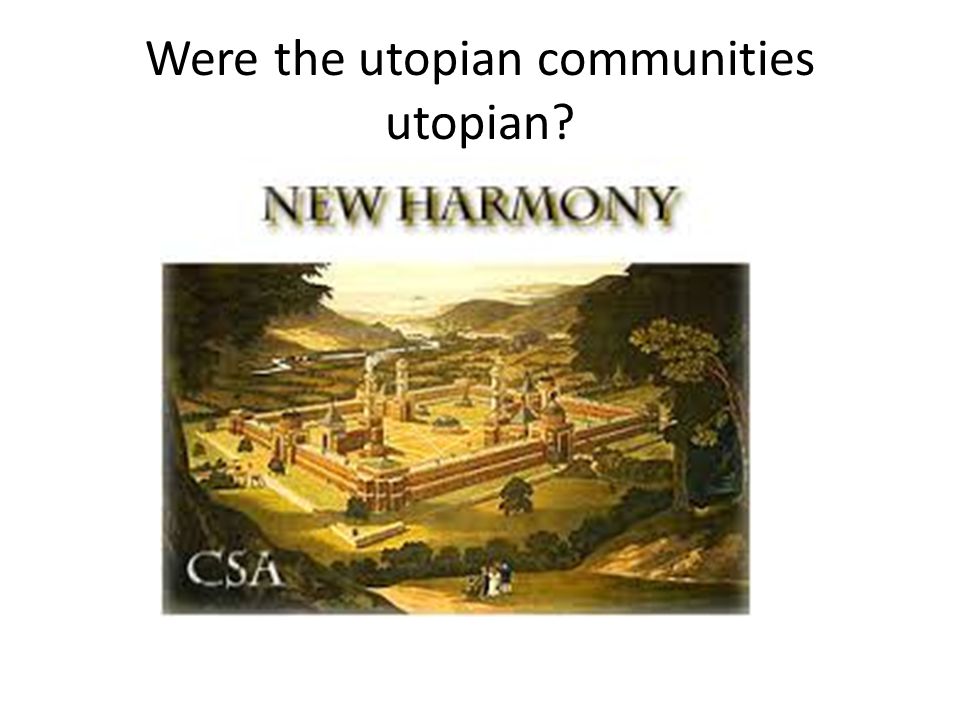 Were the utopian communities utopian
