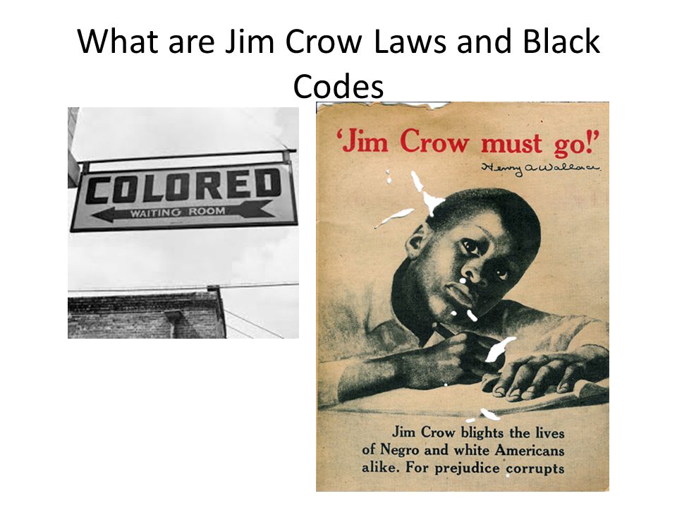 What are Jim Crow Laws and Black Codes