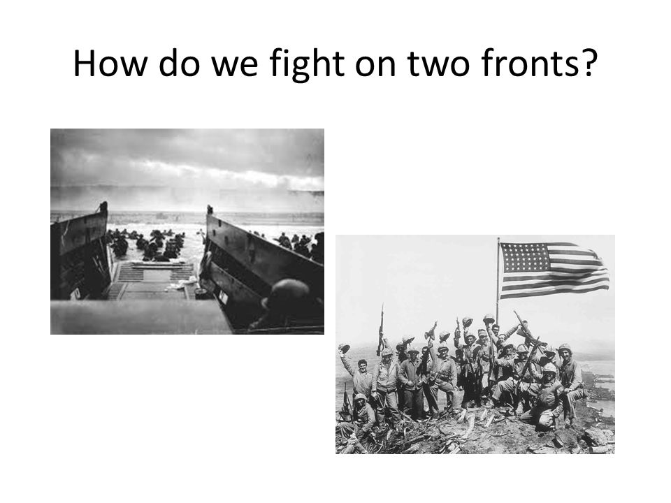 How do we fight on two fronts
