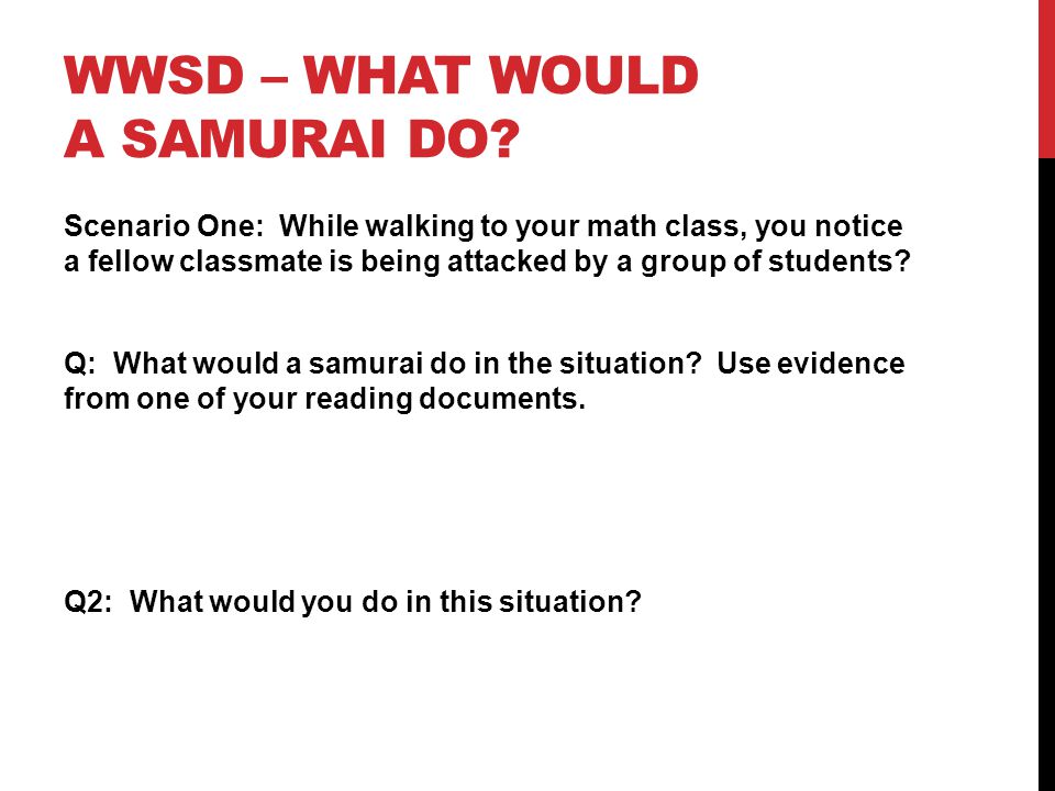 WWSD – WHAT WOULD A SAMURAI DO.