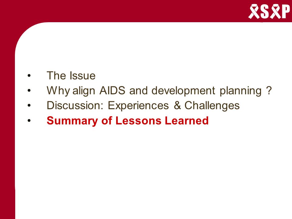 S P The Issue Why align AIDS and development planning .