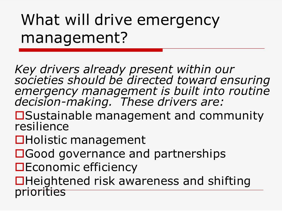 What will drive emergency management.