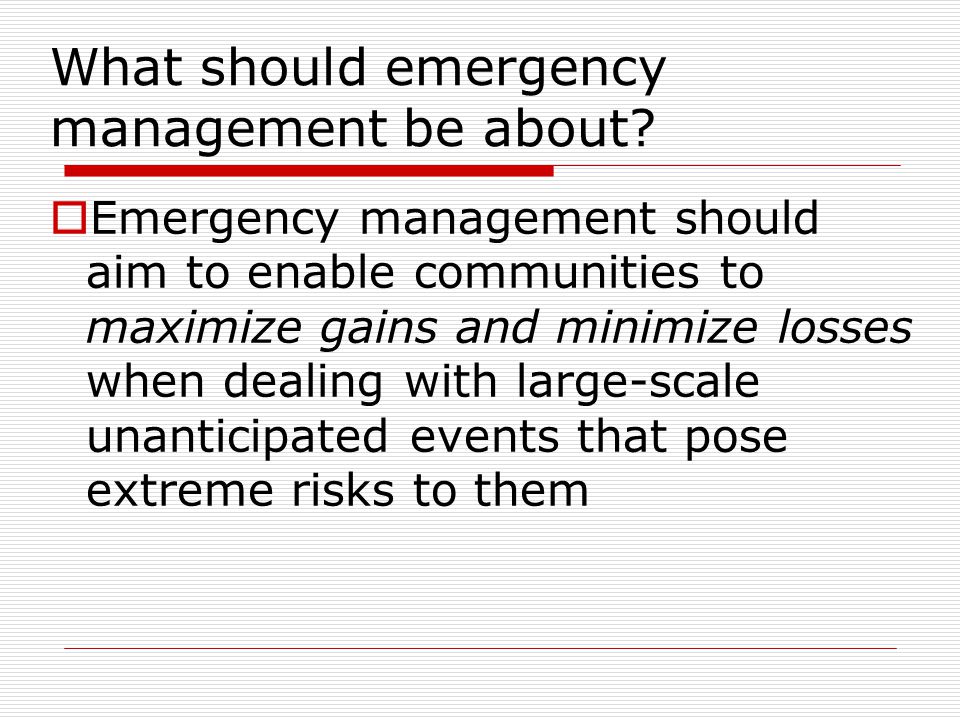 What should emergency management be about.