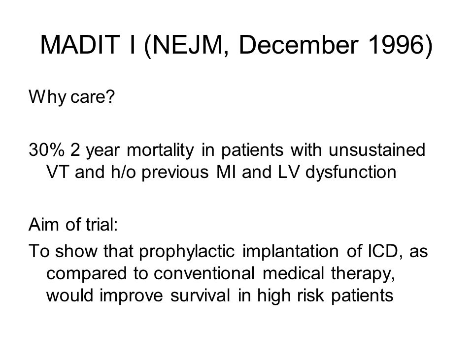 MADIT I (NEJM, December 1996) Why care.