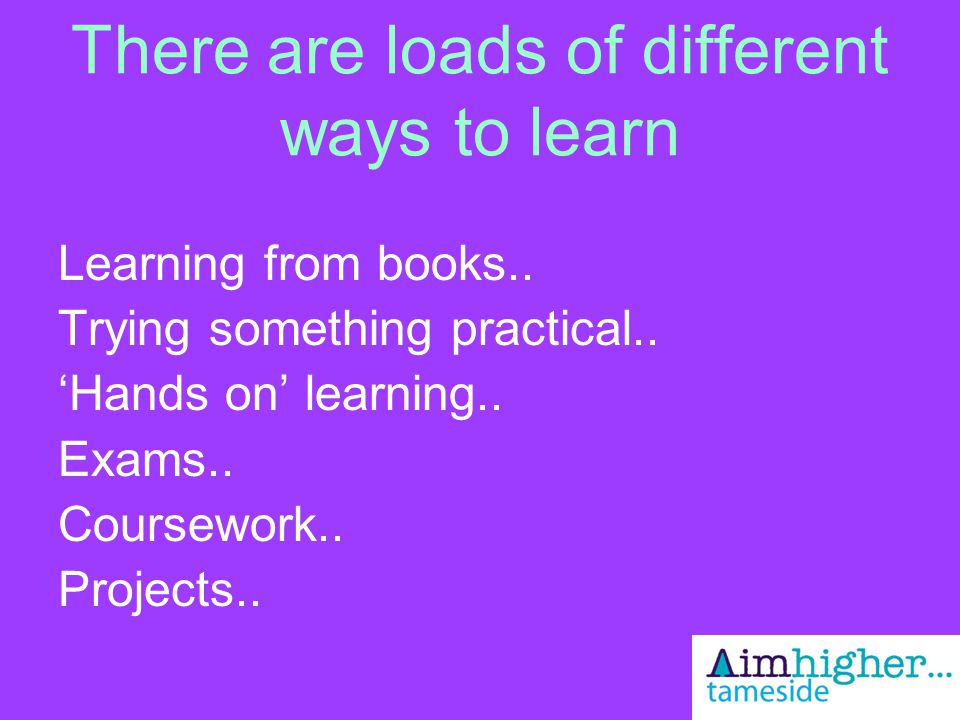 There are loads of different ways to learn Learning from books..