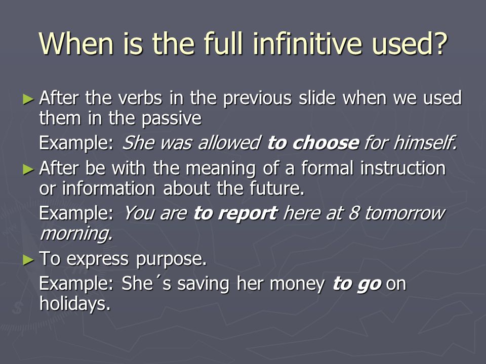 When is the full infinitive used.