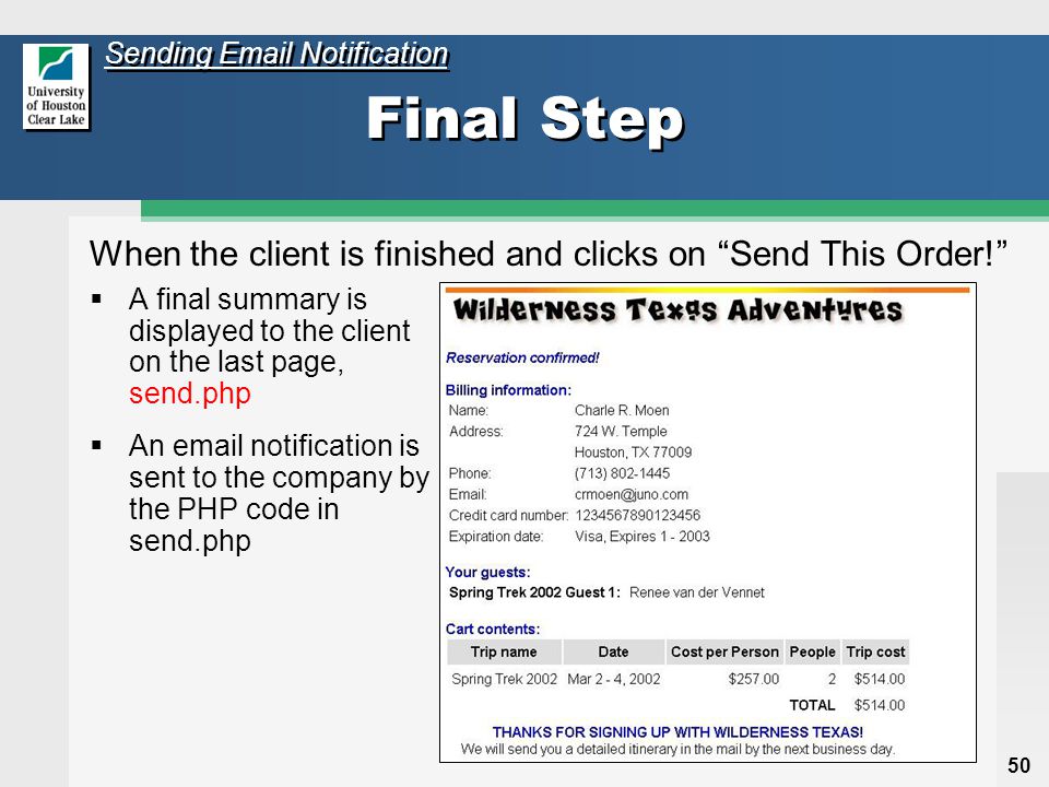 50 Final Step When the client is finished and clicks on Send This Order!  A final summary is displayed to the client on the last page, send.php  An  notification is sent to the company by the PHP code in send.php Sending  Notification
