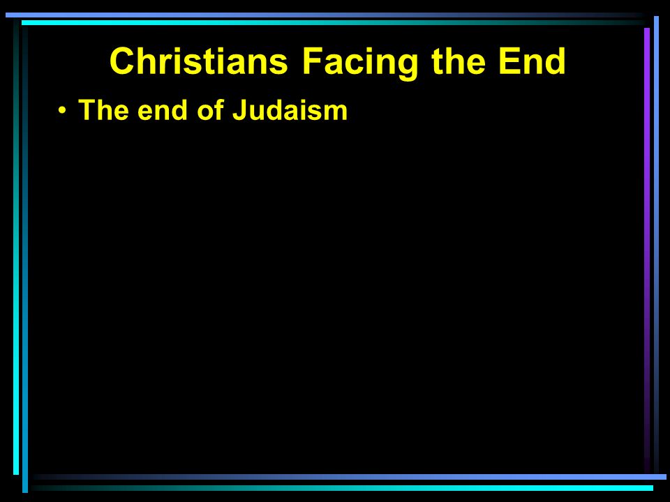 The end of Judaism