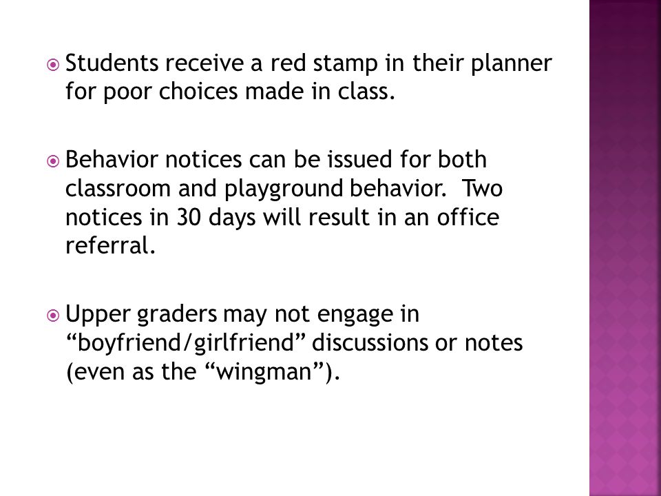  Students receive a red stamp in their planner for poor choices made in class.