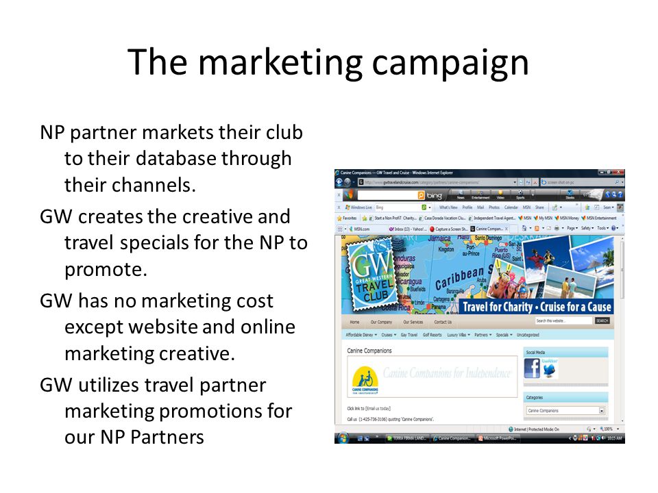 The marketing campaign NP partner markets their club to their database through their channels.