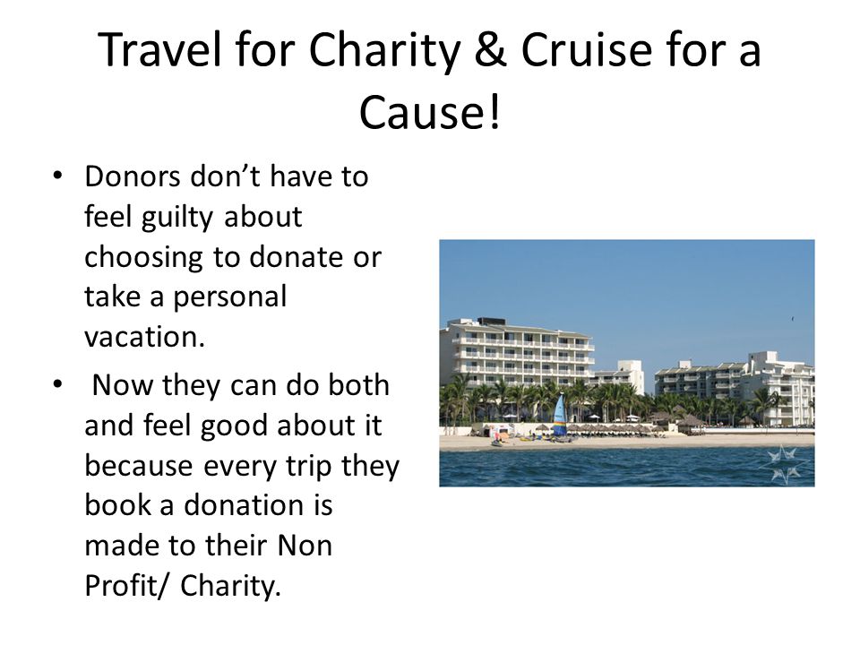 Travel for Charity & Cruise for a Cause.