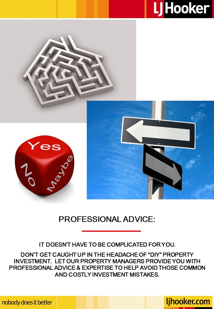 PROFESSIONAL ADVICE: IT DOESN’T HAVE TO BE COMPLICATED FOR YOU.