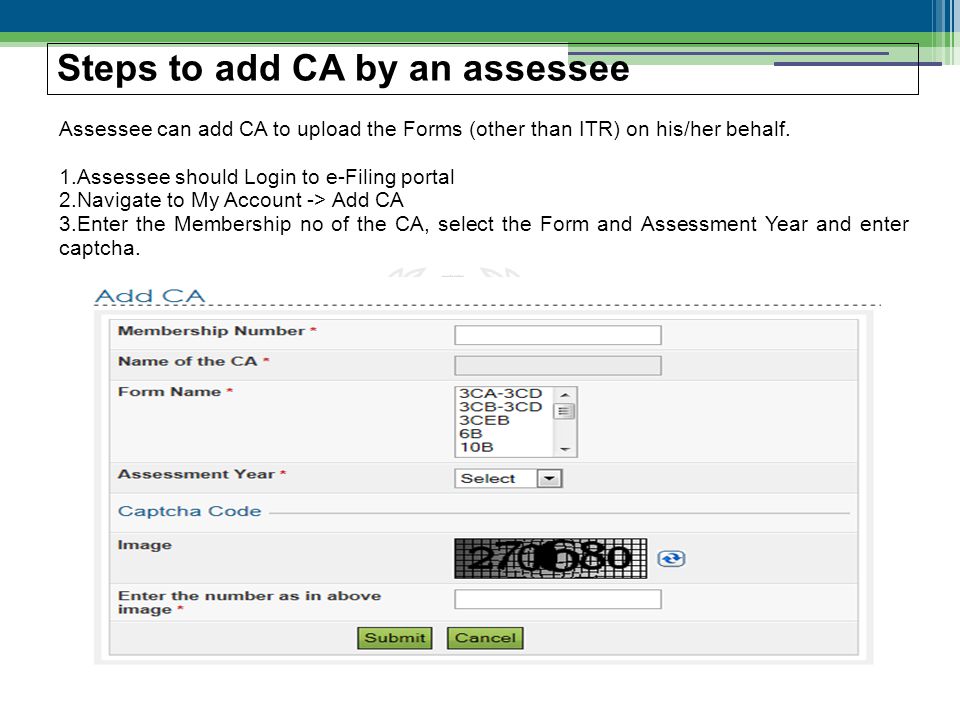 Assessee can add CA to upload the Forms (other than ITR) on his/her behalf.