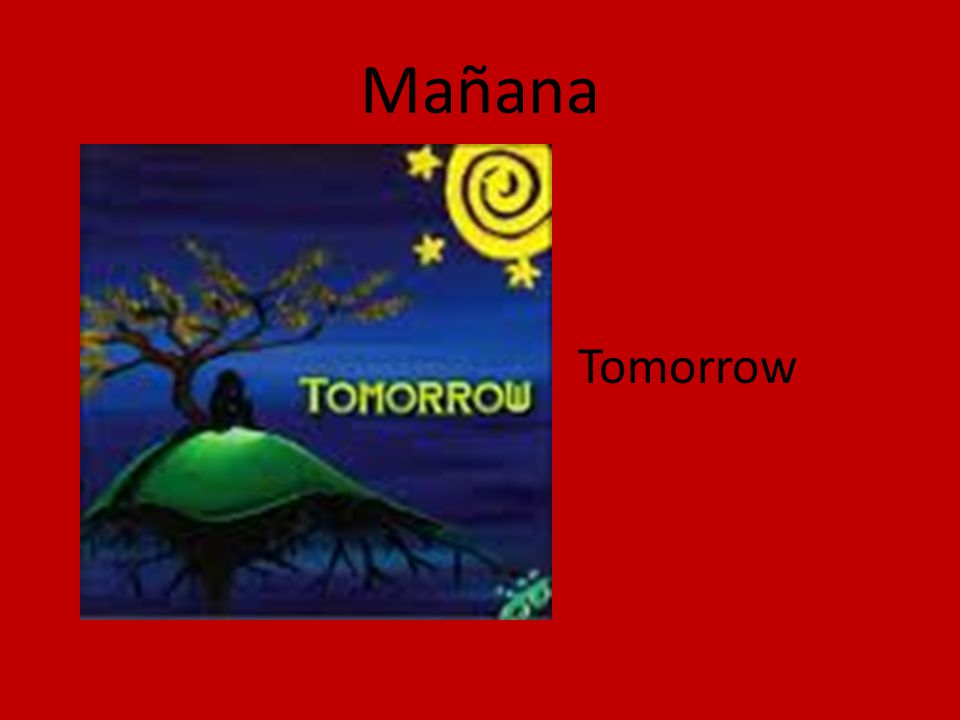 Mañana Tomorrow