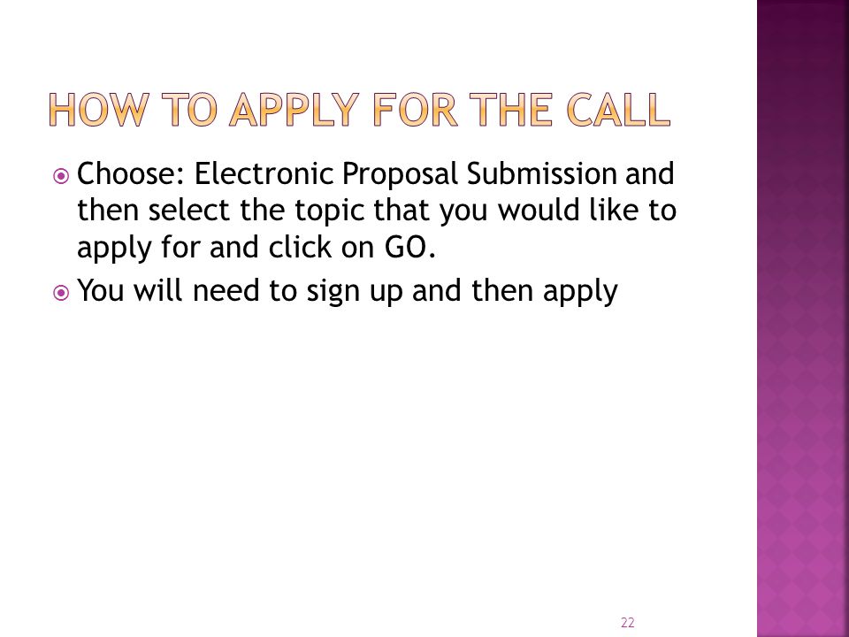  Choose: Electronic Proposal Submission and then select the topic that you would like to apply for and click on GO.