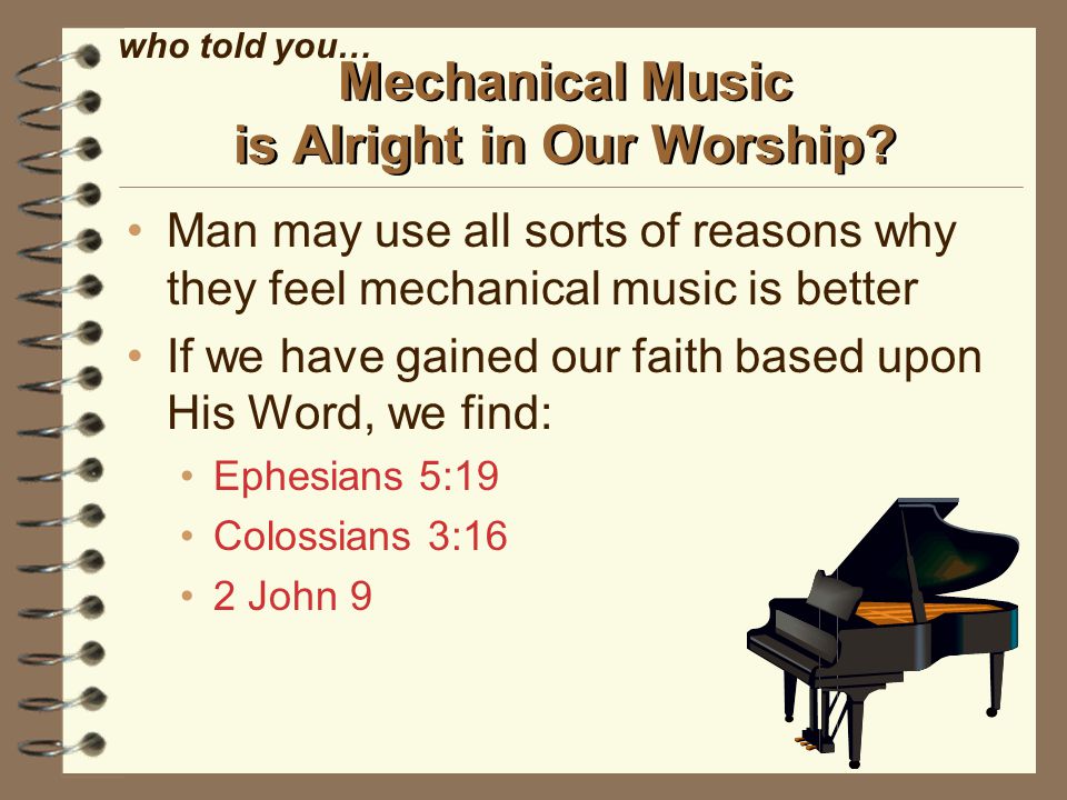 Mechanical Music is Alright in Our Worship.