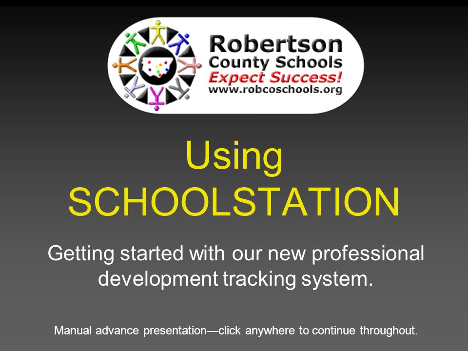 Using SCHOOLSTATION Getting started with our new professional development tracking system.
