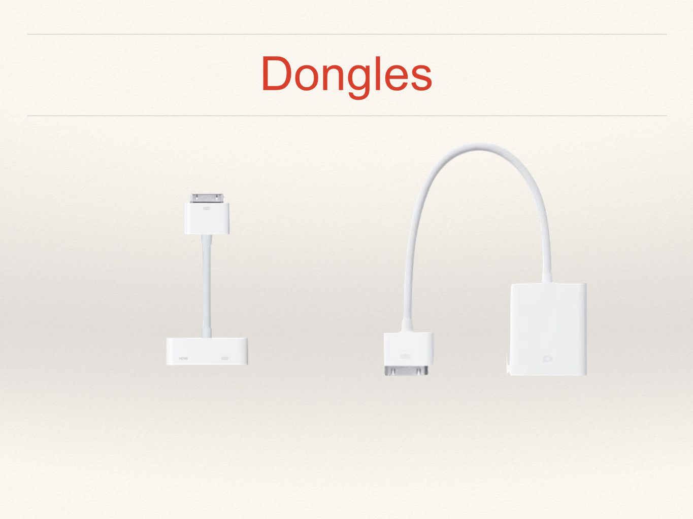 Dongles