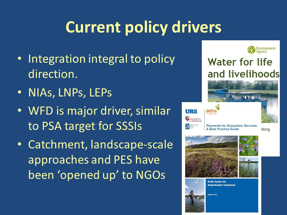 Current policy drivers Integration integral to policy direction.