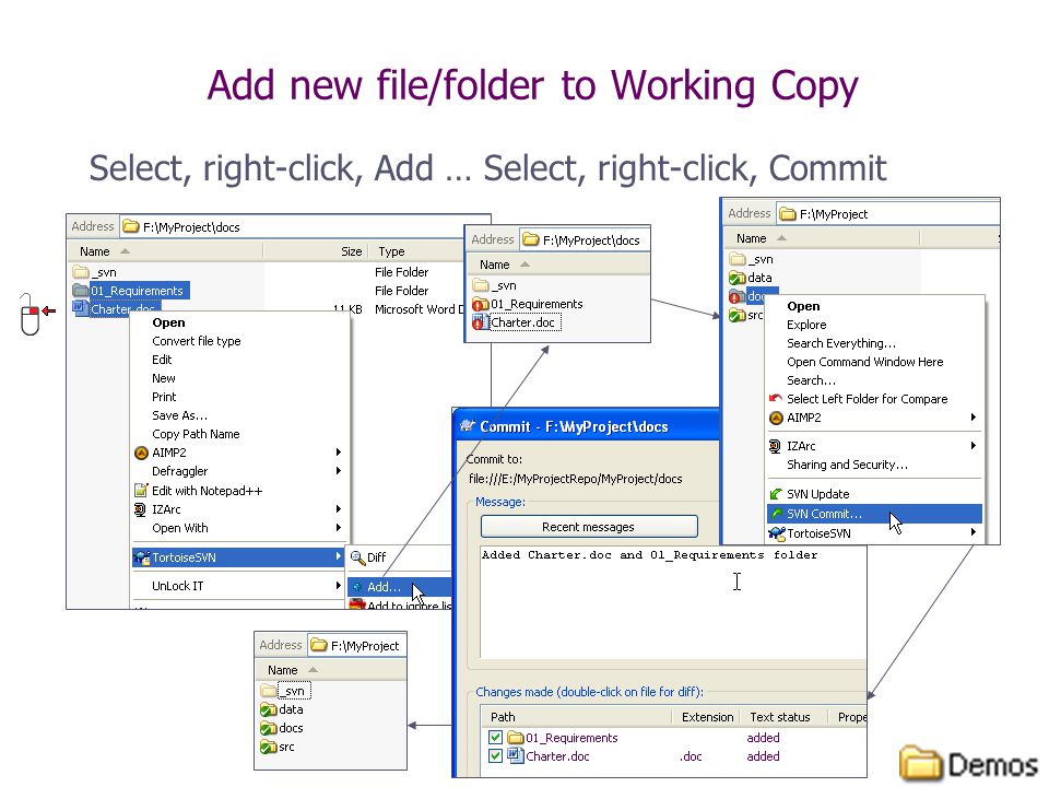 Add new file/folder to Working Copy Select, right-click, Add … Select, right-click, Commit