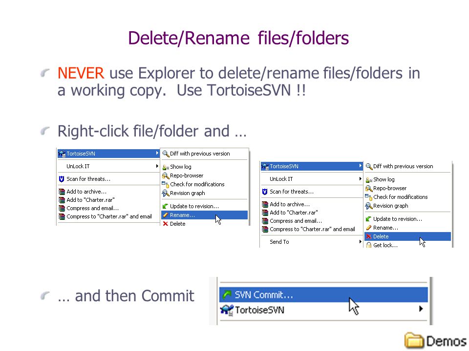 Delete/Rename files/folders NEVER use Explorer to delete/rename files/folders in a working copy.