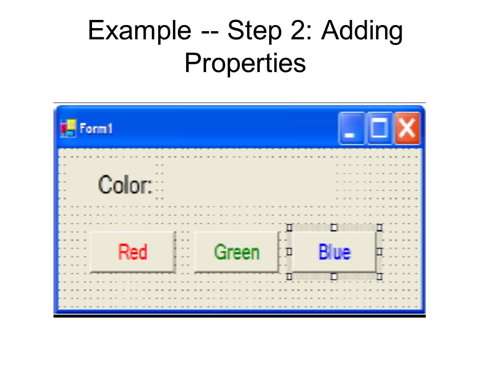 Example -- Step 2: Adding Properties