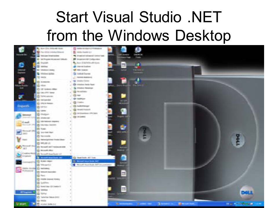 Start Visual Studio.NET from the Windows Desktop