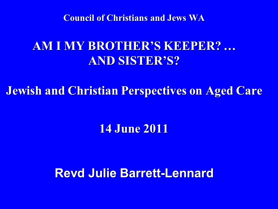 Council of Christians and Jews WA AM I MY BROTHER’S KEEPER.