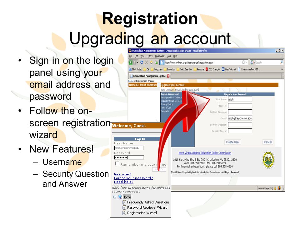 Registration Upgrading an account Sign in on the login panel using your  address and password Follow the on- screen registration wizard New Features.
