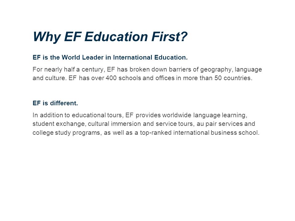 Why EF Education First. EF is the World Leader in International Education.