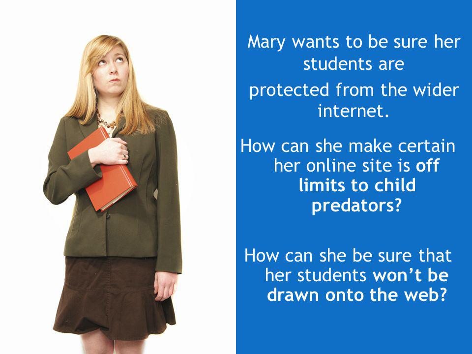 How can she make certain her online site is off limits to child predators.
