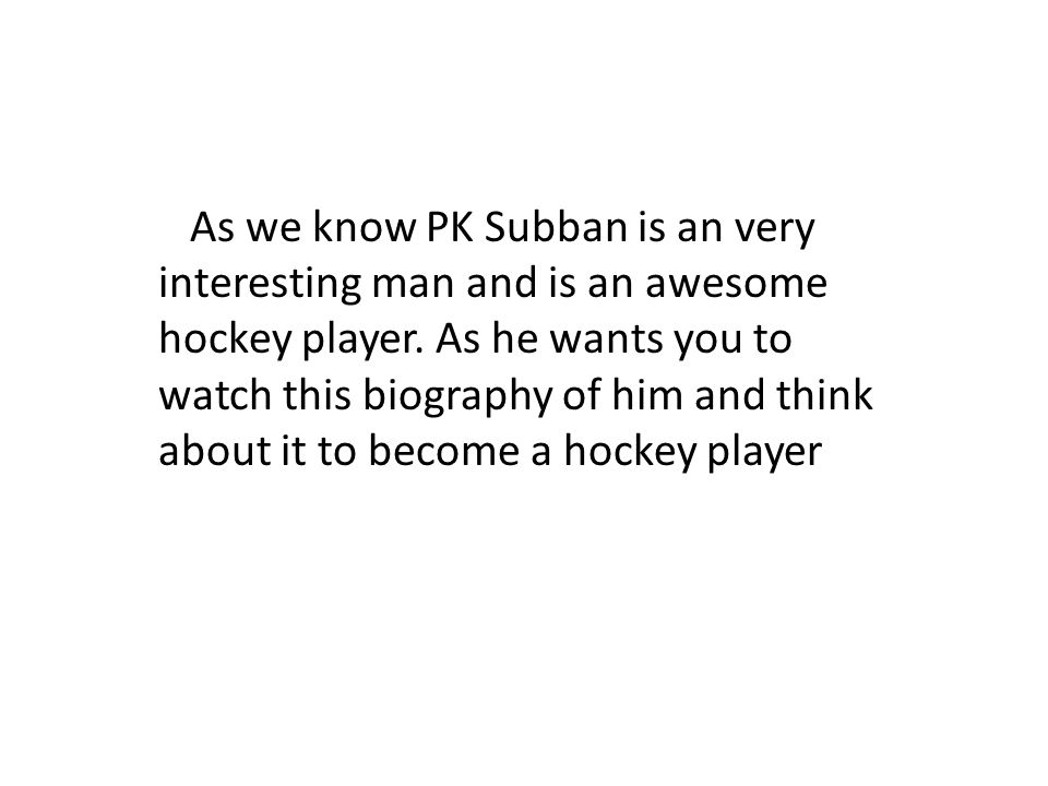 As we know PK Subban is an very interesting man and is an awesome hockey player.