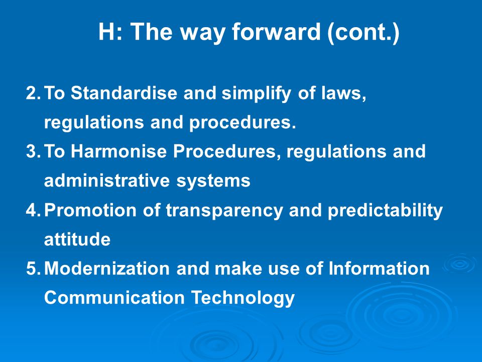 2.To Standardise and simplify of laws, regulations and procedures.