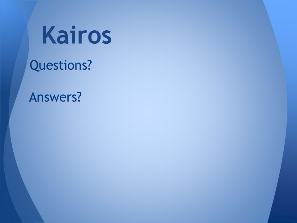 Questions Answers Kairos