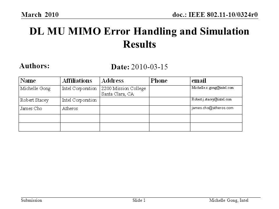 doc.: IEEE /0324r0 Submission Slide 1Michelle Gong, Intel March 2010 DL MU MIMO Error Handling and Simulation Results Date: Authors: