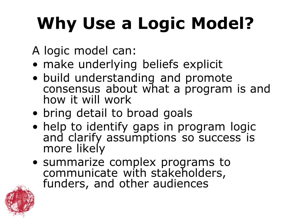 Why Use a Logic Model.