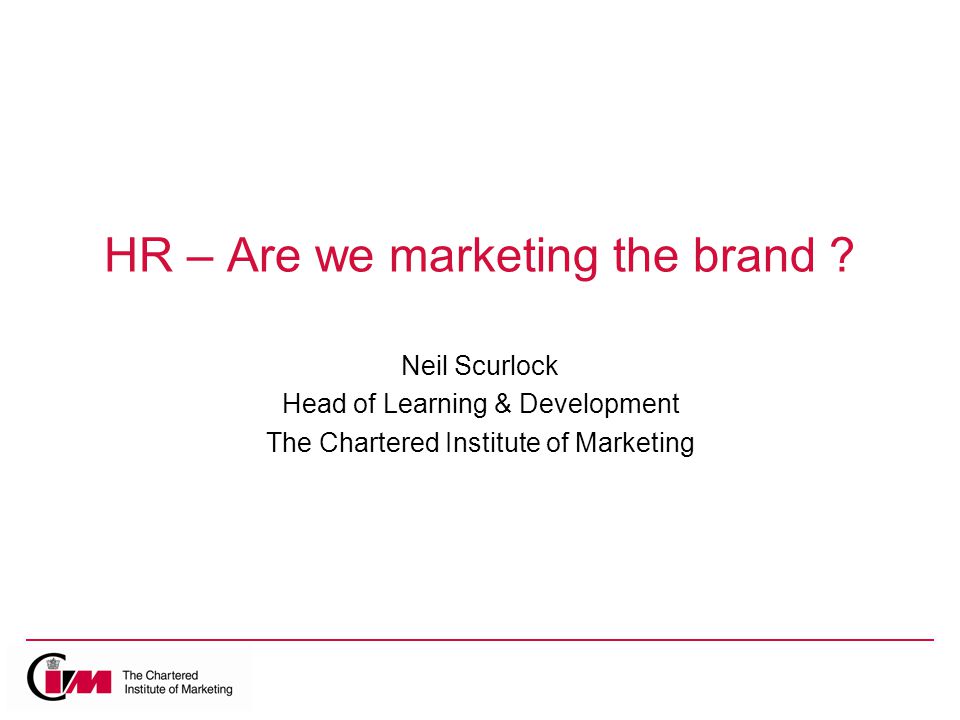 HR – Are we marketing the brand .