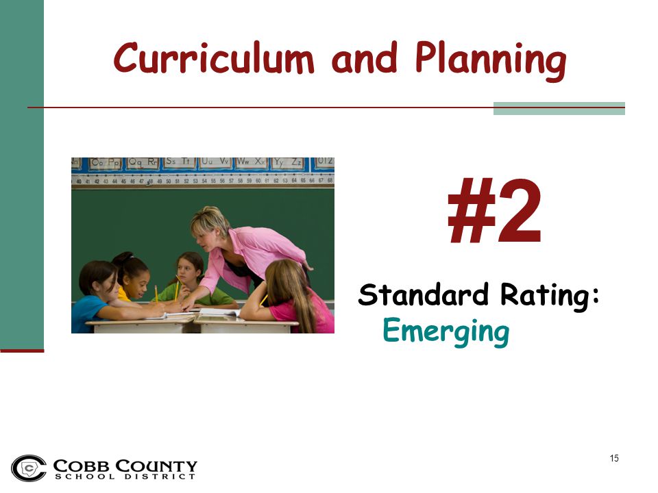 15 Curriculum and Planning Standard Rating: Emerging #2