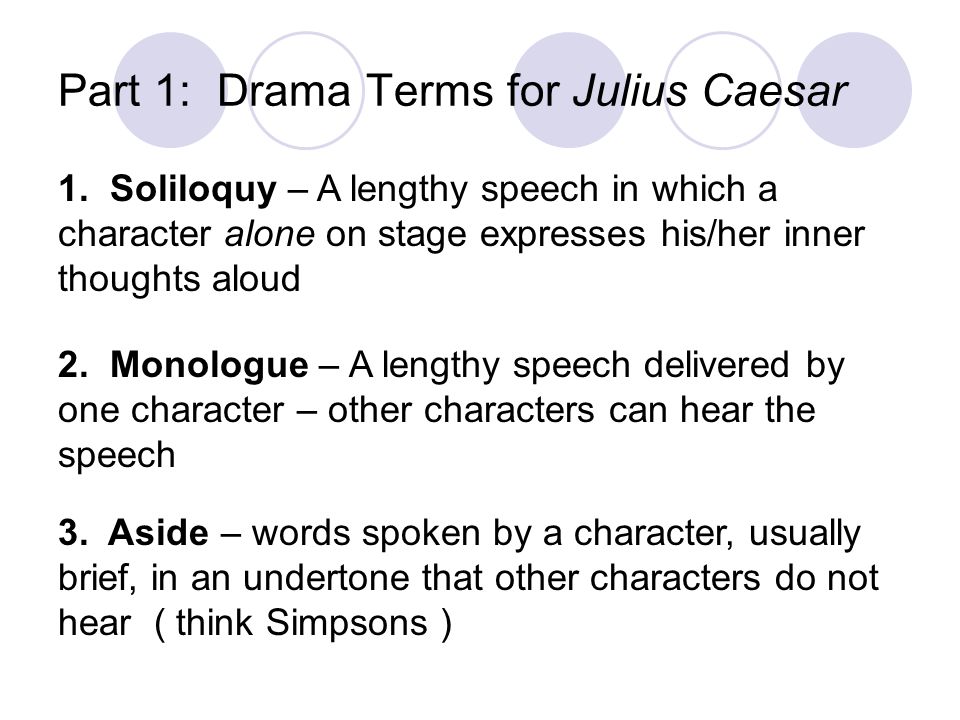 Part 1: Drama Terms for Julius Caesar 1.