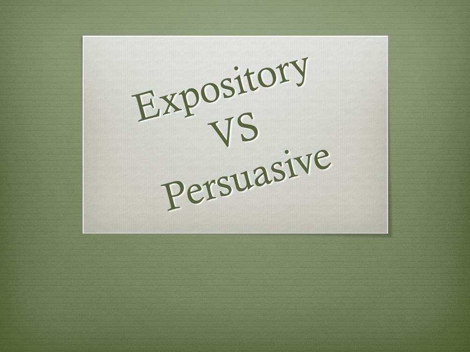 expository vs persuasive lesson goals