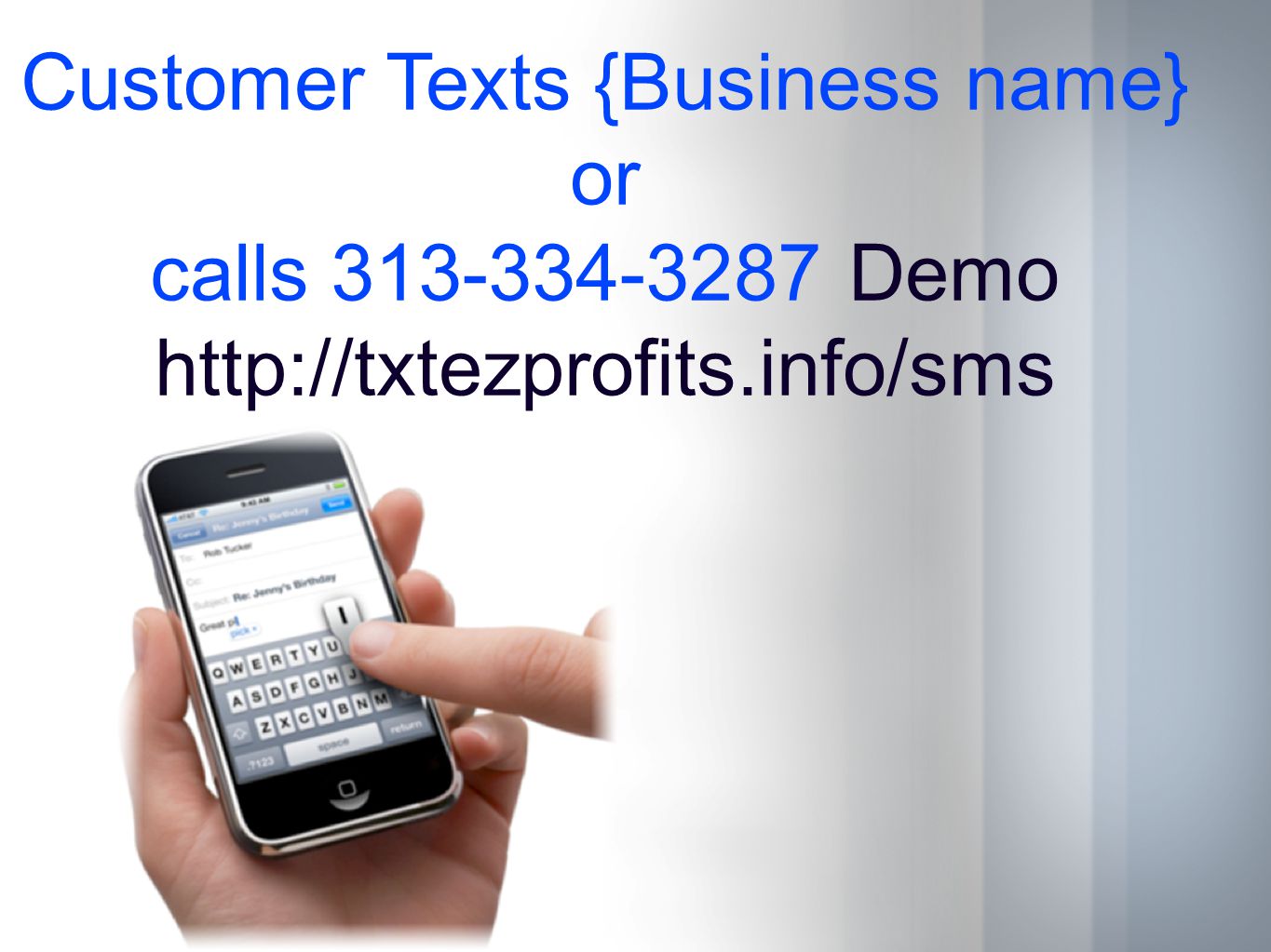Customer Texts {Business name} or calls Demo