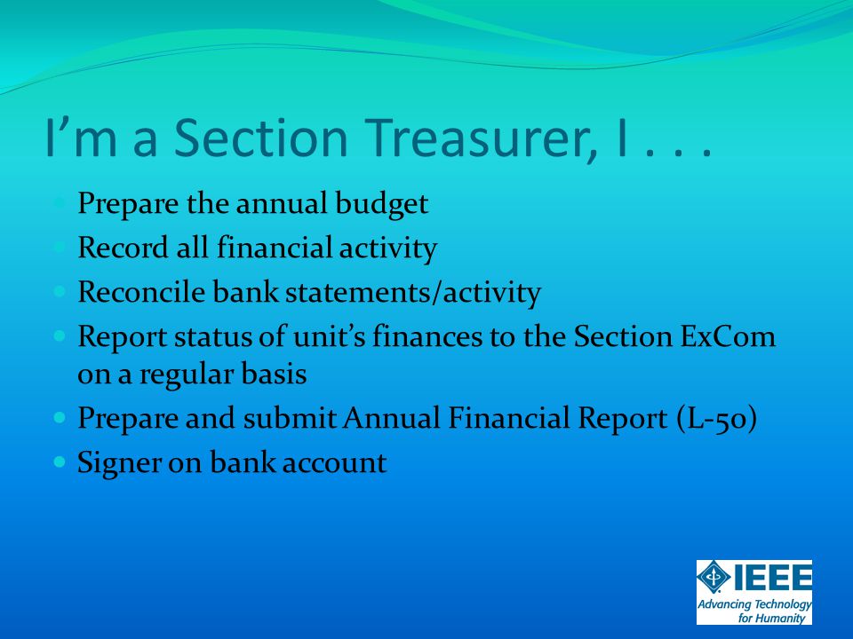 I’m a Section Treasurer, I...