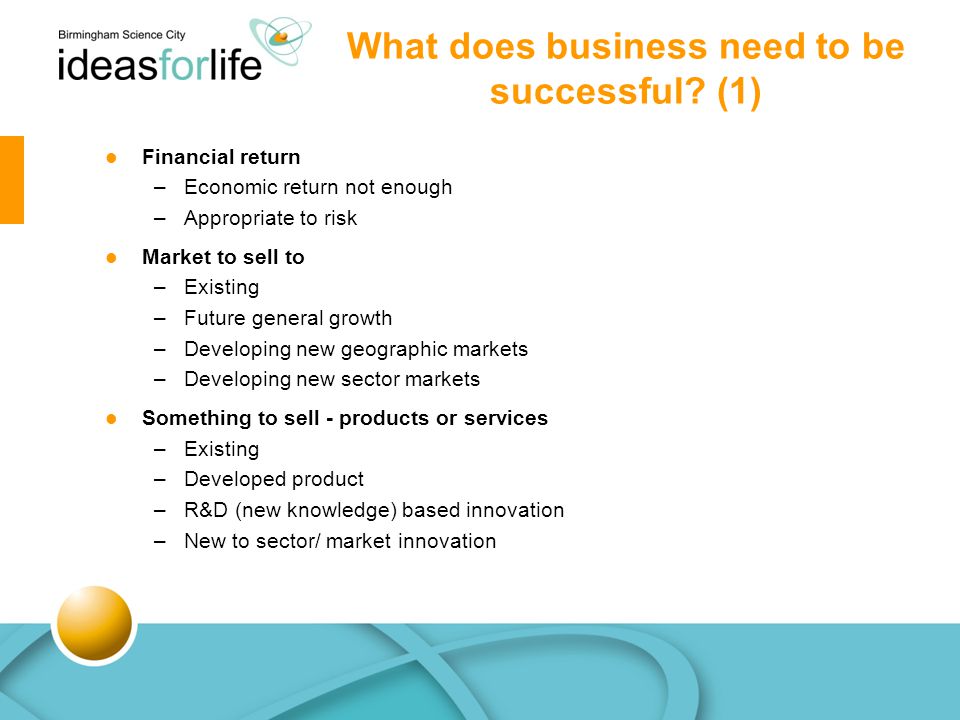 What does business need to be successful.