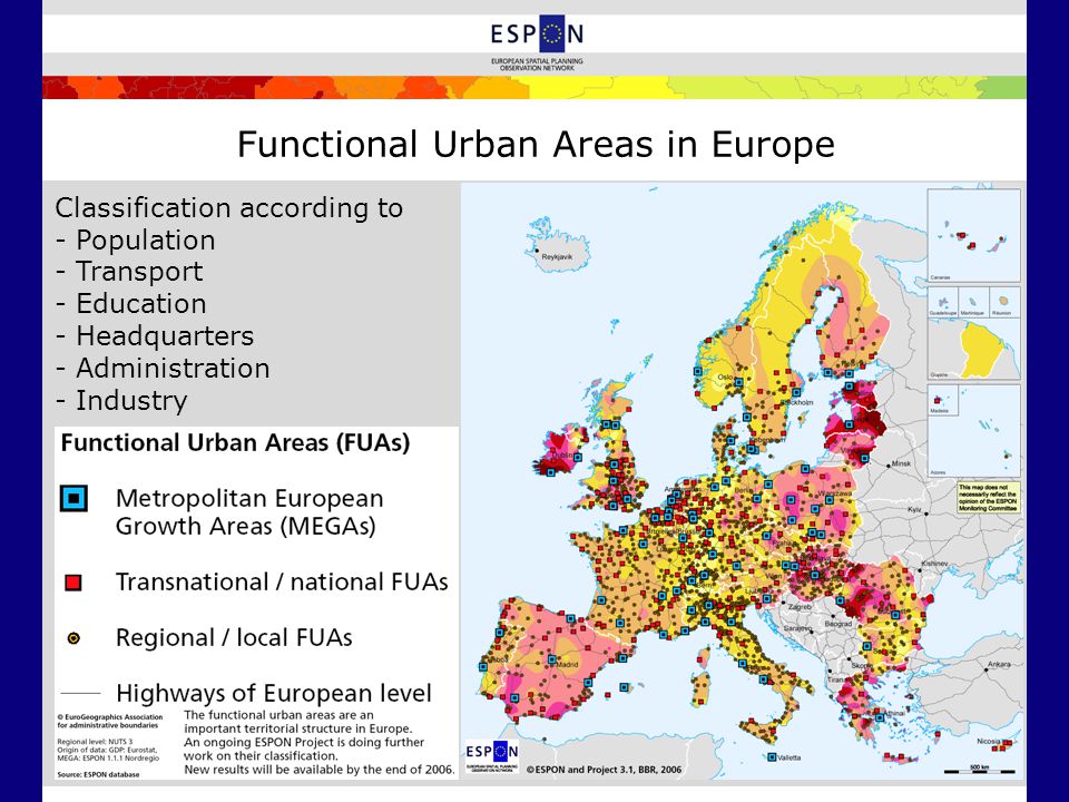 Functional Urban Areas in Europe Classification according to - Population - Transport - Education - Headquarters - Administration - Industry