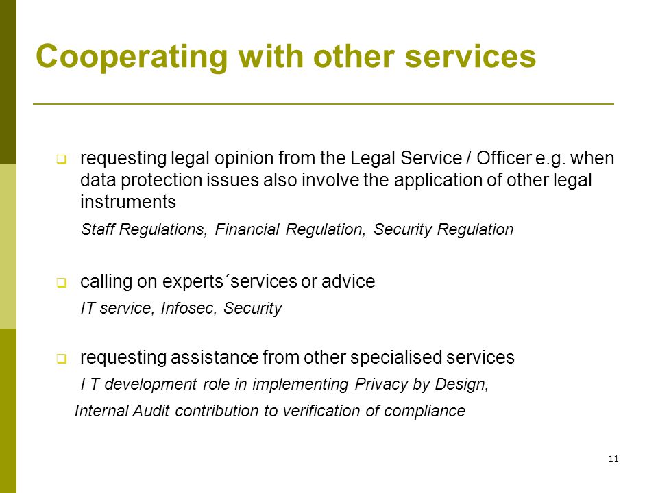 11 Cooperating with other services  requesting legal opinion from the Legal Service / Officer e.g.