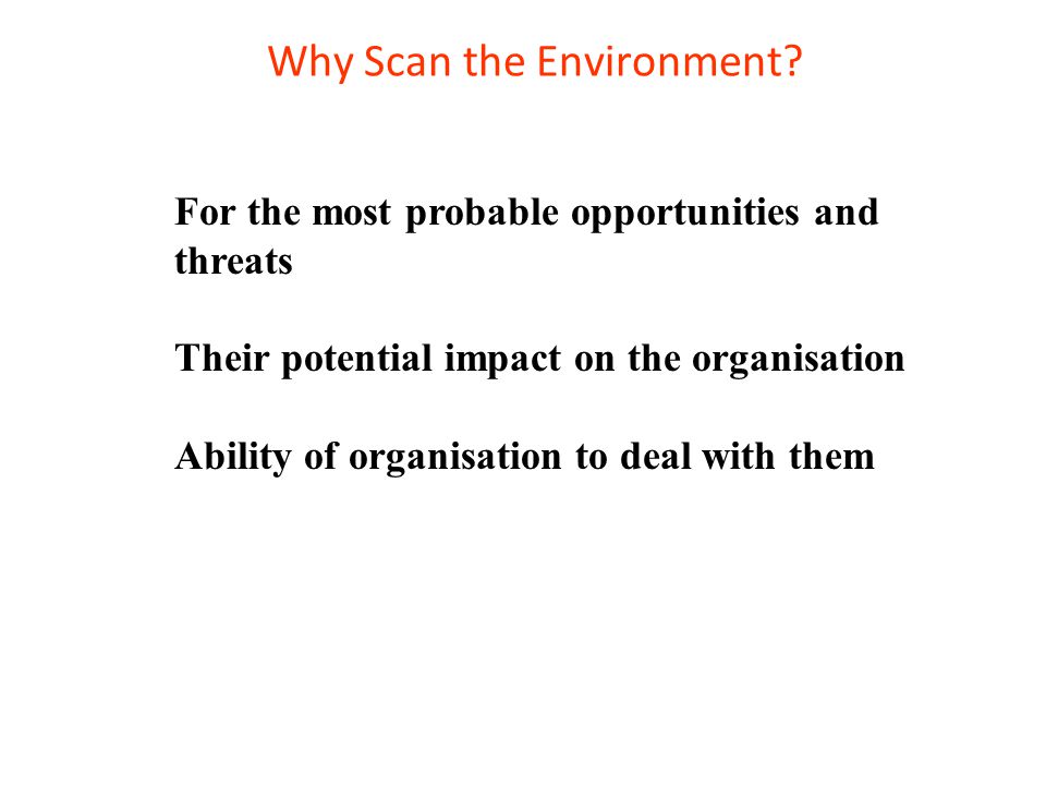 Why Scan the Environment.